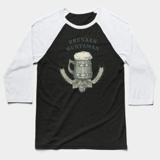 The Drunken Huntsman Baseball T-Shirt